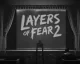 Layers of Fear 2 vyjde koncem května