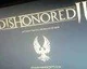 Odhalen Dishonored 2: Darkness of Tyvia?