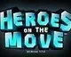 Heroes on The Move Trailer a informace 